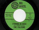 CLASSIC NORTHERN SOUL-FALCONS-BIG WHEEL 1967-STANDING ON GUARD/I CAN'T HELP IT