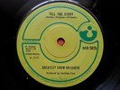 GREATEST SHOW ON EARTH-TELL THE STORY RARE UK 7'' EX HARVEST COMPANY SLEEVE