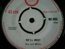 Roy and Millie  -  We'll Meet  - 7 Single