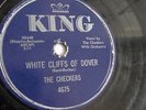 The Checkers - 78rpm single 10-inch – King #4675 White Cliffs Of Dover