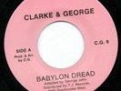 RARE ROOTS REGGAE - CLARKE & GEORGE - BABYLON DREAD / MERCY MERCY  7