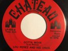 * LOU PEREZ Gotta Move/Martina LATIN FUNK SOUL JAZZ MOD DANCER Chateau 45 HEAR