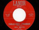 CAJUN-BILL MATTE/FIVE CLASSICS-LANOR 503-PARLEZ-VOUS L'FRANCAIS/CHER P'TIT COEUR