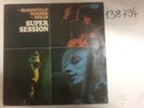 Super Session [Vinyl LP] Bloomfield, Mike, Al Kooper and STEPHEN STILLS: