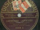 IGNACIO CORSINI - 78 RPM - LAGRIMEANDO LAGRIMEANDO - DISCO NACIONAL 18518