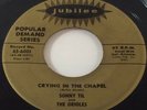 SONNY TIL + ORIOLES Crying In The Chapel / Forgive And Forget 45 EXCELLENT
