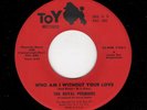 POPOPCORN/DOOWOP/NORTHERN SOUL-ROYAL PREMIERS-WHAT AM I WITHOUT YOUR LOVE/I WANN