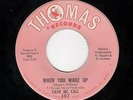FUNK/NORTHERN SOUL-CASH Mc CALL-THOMAS 307-WHEN YOU WAKE UP/YOU AIN'T TOO COOL