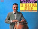 JOE CUBA SEXTET “El Alma Del Barrio” ORIG 1964 TICO LP VG++