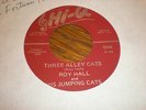 Roy Hall and His Jumping Cats 45 Three Alley Cats HI Q