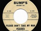 Northern Soul 45 PEACHES Please Don't Take My Man/I'm Living In A Dream Bump's