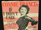 CONNIE FRANCIS IF I DIDN'T CARE TOWARD THE END OF THE DAY 45 w/PICTURE SLEEVE