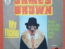 JAMES BROWN-MY THANG VERY RARE YUGOSLAVIAN 7'' PS 1974