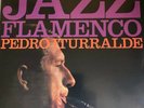 DISCO DE VINILO L.P PEDRO ITURRALDE JAZZ FLAMENCO SOLAMENTE 1000 COPIAS VINILISS