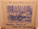 Rejoice  You're A Child of The King  THE LIVING WORD SINGERS Phonograph Record