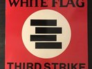 WHITE FLAG  THIRD STRIKE  RARE W RED BACK SLEEVE  ORIGINAL 1984 VINYL