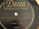 Ernest Tubb – 78rpm single 10-inch – Decca #46243 Throw Your Love My Way