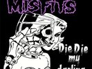 MISFITS - DIE, DIE, MY DARLING EP ???NEU/NEW???