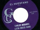 LATIN BREED BAND Carlos Miranda EL HUERFANO Y Volvere 45 VINYL Texas Deep Funk