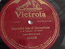 John McCormack - 78rpm single 10-inch – Victor #64428 Beauty Isle Of Somewhere
