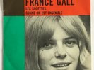 FRANCE GALL 45 LES SUCETTES HOLLANDAIS EXCELLENT