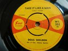 DOUG SHELDON, TAKE IT LIKE A MAN. RARE NORTHERN SOUL, 7