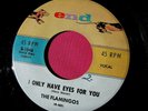 THE FLAMINGOS - I Only Have Eyes for You / At the Prom - 45 rpm - End 1046