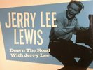 Down The Road With Jerry Lee: Sun Rockabilly Legends Series Volume 6 (remaste...