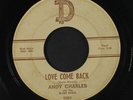 ANDY CHARLES & BLUES KINGS: Love Come Back / Baby Don't Go 45 (clean VG-, plays