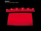 Interpol - Turn on the Bright Lights 180 gram vinyl LP