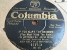78 RPM - BEN SELVIN - If you want the rainbow-COLUMBIA 1617 US PRESS CHARLESTON