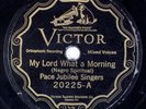 PACE JUBILEE SINGERS: My Lord What A Morning US VICTOR 20225 78 V+ Black Gospel