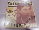 BRYAN FERRY and his Orchestra - Bitter-Sweet - LP Vinyl  / Neu / Babylon Berlin