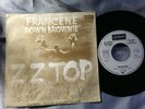 ZZ TOP Francene, Down Brownie LONDON SAMPLE DL20935 GERMANY 72 ED1 PS 45 rpm 7