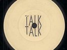TALK TALK Life's What You Make It 7