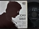 JOAN MANUEL SERRAT SINGLE MADE IN PORTUGAL 45 PS 7 *COMO FAZ O VENTO*