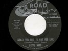 MODERN SOUL-PATTIE WARD-ROAD 6245-(GIRLS) YOU HAVE TO WAIT FOR LOVE/GET OFF MY S