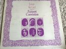 FAIRPORT CONVENTION - Liege and Lief - Island ILPS 9115 - 1969 Gatefold 12” LP