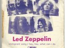 LED ZEPPELIN immigrant song / hey hey 7