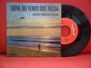 ADRIANO CORREIA DE OLIVEIRA Trova Do Vento Que Passa 7/45 PORTUGAL Manuel Alegre