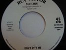 SUE LYNN / The CAVALIERS - Don't Pity me / Hold to my Baby  2009 Pressing