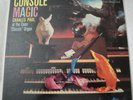 CHARLES PAUL CONSOLE MAGIC AT THE CONN CLASSIC ORGAN VINYL LP ALBUM 1958 RCA EX
