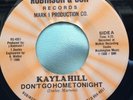 Hear Rare Modern Soul Boogie 45 : Kayla Hill  Don't Go Home Tonight   Robinson