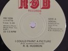 R. B. HUDMAN, I COULD PAINT A PICTURE, RARE MODERN SOUL 45