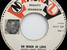 The Mighty Sparrow SO MUCH IN LOVE National Calypso / Doo Wop rare 45 LISTEN