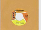soul 45 Chris Clark 'Love's Gone Bad' & 'Put Yourself In My Place'  V.I.P.
