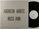ANDREW WHITE Miss Ann ANDREWS MUSIC AM-29 LP NM SHRINK