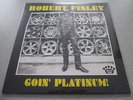 Robert Finley - Goin' Platinum  - LP Vinyl / Neu&OVP