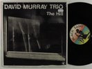 DAVID MURRAY TRIO The Hill BLACK SAINT LP NM SHRINK italy