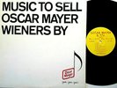 Music to Eat Oscar Mayer Weiners By - rare 1971 one-sided LP, 6 styles PRIVATE